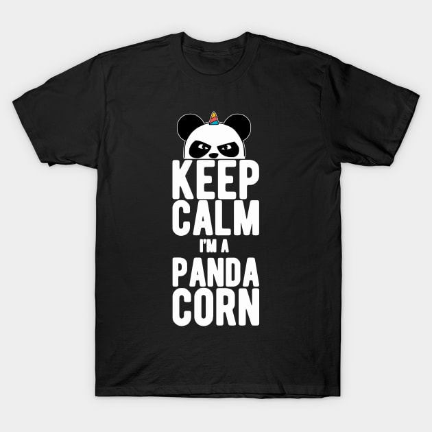 Keep Calm I'm a Panda Corn T-Shirt by Podycust168